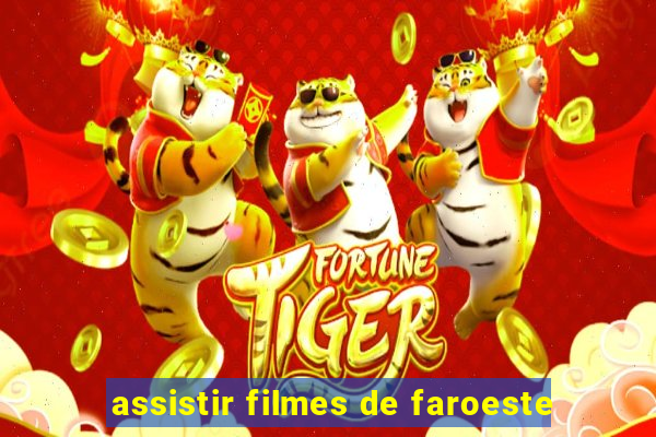 assistir filmes de faroeste